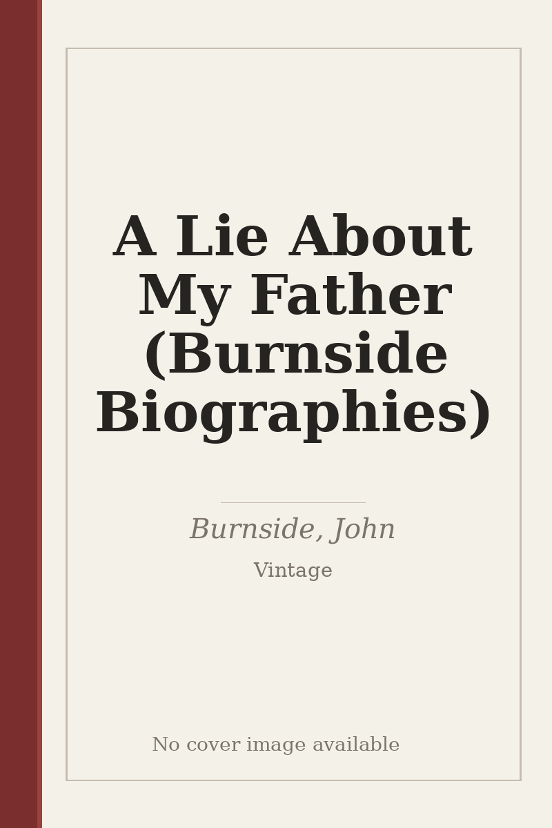 A Lie About My Father (Burnside Biographies) - no cover image available