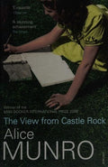 The View from Castle Rock: Winner of the Nobel Prize in Literature