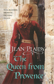 The Queen From Provence: (The Plantagenets: book VI): a wonderfully evocative and beautifully atmospheric novel bringing the Plantagenets to life from ... historical fiction: 6 (Plantagenet Saga, 6)