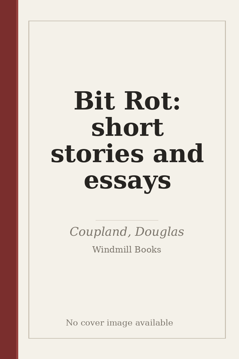 Bit Rot: short stories and essays - no cover image available
