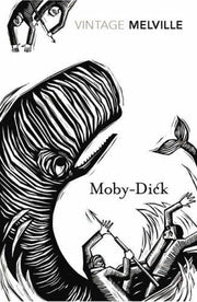 Moby-Dick: And an Extract from Narrative of the Most Extraordinary and Distressing Shipwreck of the Whale-ship Essex (Vintage Classics)
