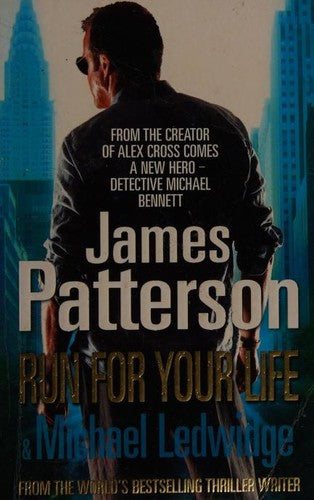 Run For Your Life: (Michael Bennett 2). A ruthless killer. A brilliant plan. One chance to stop him.