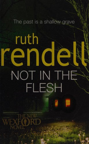 Not in the Flesh: (A Wexford Case) (Wexford, 20)