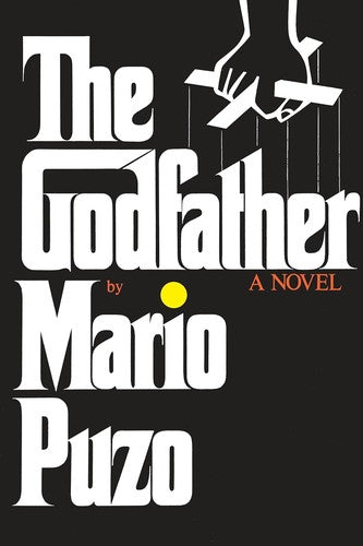 The Godfather: The classic bestseller that inspired the legendary film
