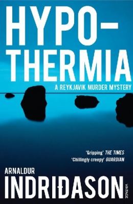 Hypothermia: 6 (Reykjavik Murder Mysteries, 6)
