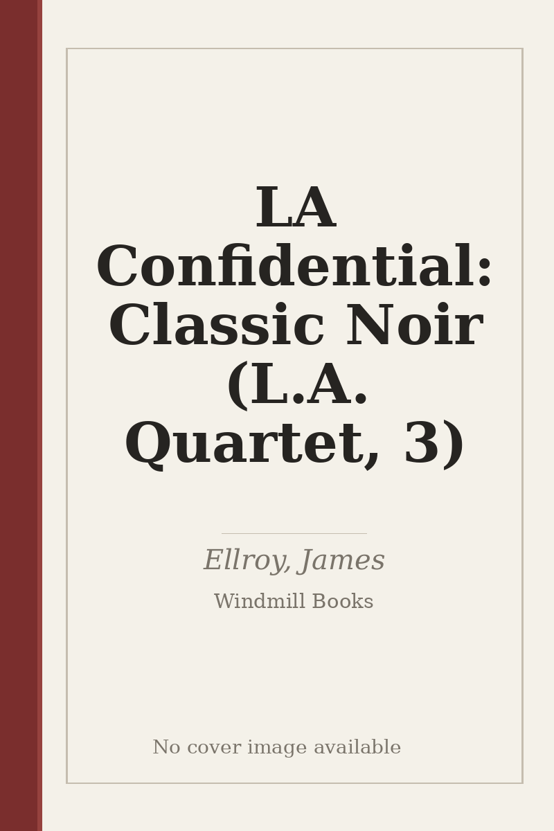 LA Confidential: Classic Noir (L.A. Quartet, 3) - no cover image available
