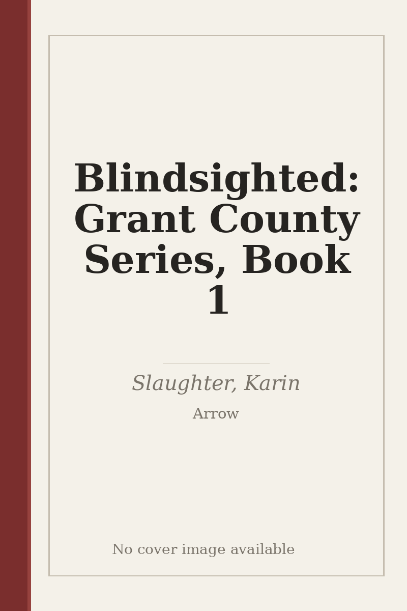 Blindsighted: Grant County Series, Book 1 - no cover image available