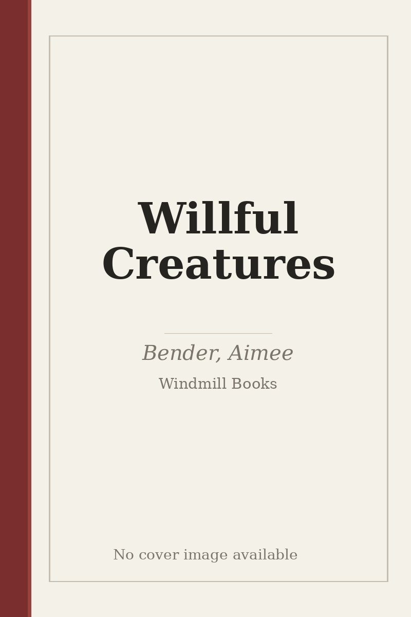 Willful Creatures - no cover image available
