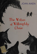 The Wolves of Willoughby Chase (The Wolves Chronicles Book 1)
