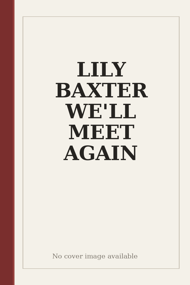 LILY BAXTER WE'LL MEET AGAIN - no cover image available