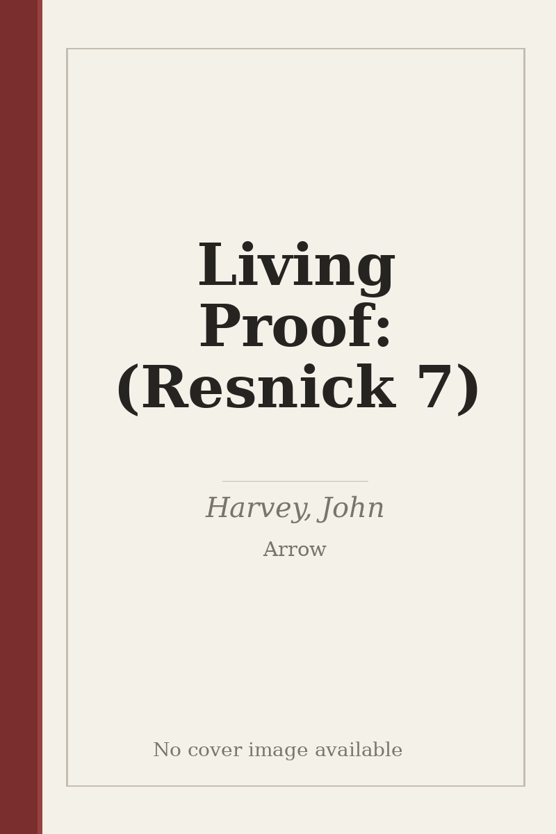 Living Proof: (Resnick 7) - no cover image available
