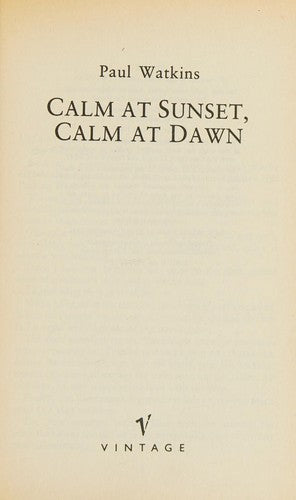 Calm at Sunset, Calm at Dawn