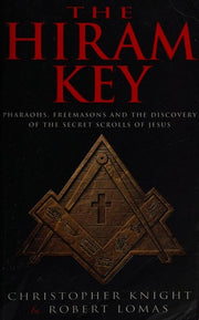 The Hiram Key: Pharoahs,Freemasons and the Discovery of the Secret Scrolls of Christ