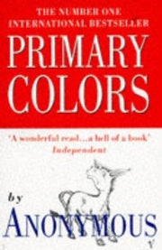 Primary Colors: A Novel of Politics
