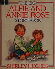 The Big Alfie And Annie Rose Storybook