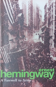 A Farewell to Arms: Ernest Hemingway (Arrow classic)