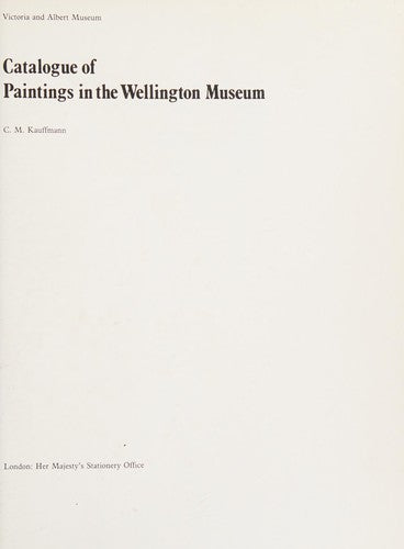 Catalogue of Paintings in the Wellington Museum (Victoria & Albert Museum Catalogues)
