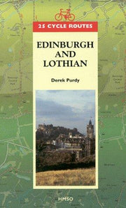 25 Cycle Routes: Edinburgh & Lothian