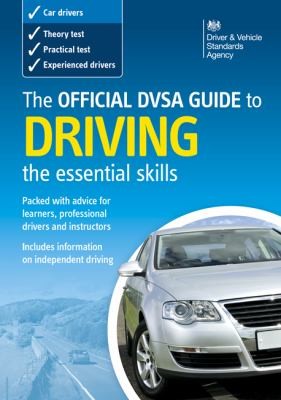 The Official DVSA Guide to Driving: The Essential Skills