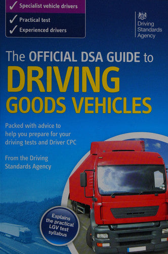 The official DSA guide to driving goods vehicles