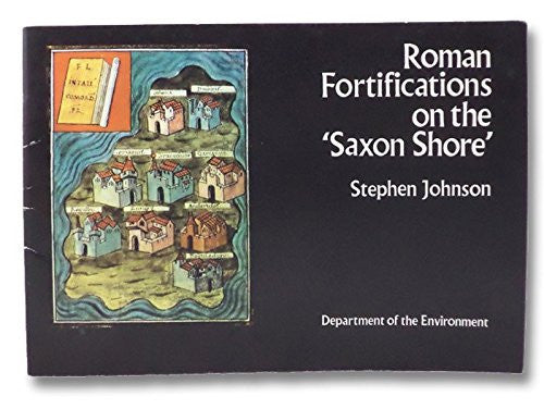 Roman Fortifications on the 'Saxon Shore'