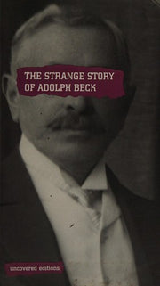 The Strange Story of Adolph Beck (Uncovered Editions)