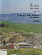 Reclaiming Disturbed Land for Forestry: No. 110 (Forestry Commission Bulletin (FCBU))