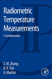 Radiometric Temperature Measurements and Applications: I. Fundamentals: 42 (Experimental Methods in the Physical Sciences, Volume 42)