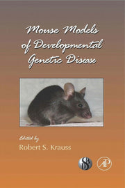 Mouse Models of Disease: Vol. 84 (Current Topics in Developmental Biology): Volume 84