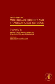 Regulatory Mechanisms in Transcriptional Signaling: 87 (Progress in Molecular Biology and Translational Science): Volume 87