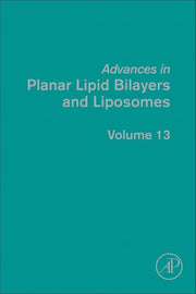 Advances in Planar Lipid Bilayers and Liposomes, Vol 9 (Advances in Planar Lipid Bilayers and Liposomes, Volume 9)