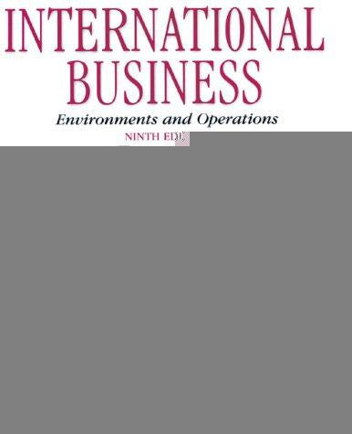 International Business: Environments and Operations: International Edition