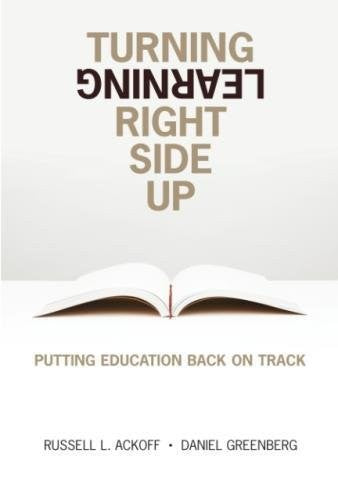 Turning Learning Right Side Up: Putting Education Back on Track