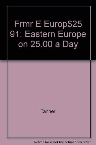 Frmr E Europ$25 91: Eastern Europe on 25.00 a Day