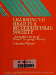 Learning to Read in a Multicultural Society: The Social Context of Second Language Literacy (Language teaching methodology series)