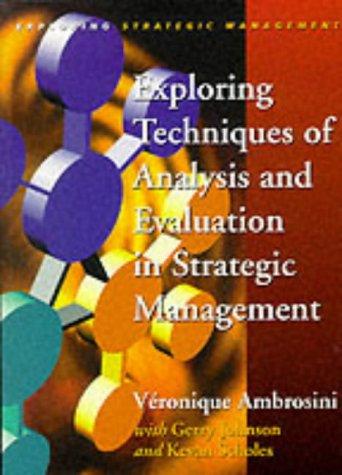 Exploring Techniques of Analysis and Evaluation in Strategic Management