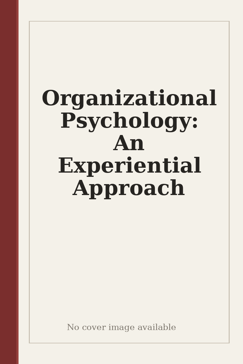 Organizational Psychology: An Experiential Approach - no cover image available