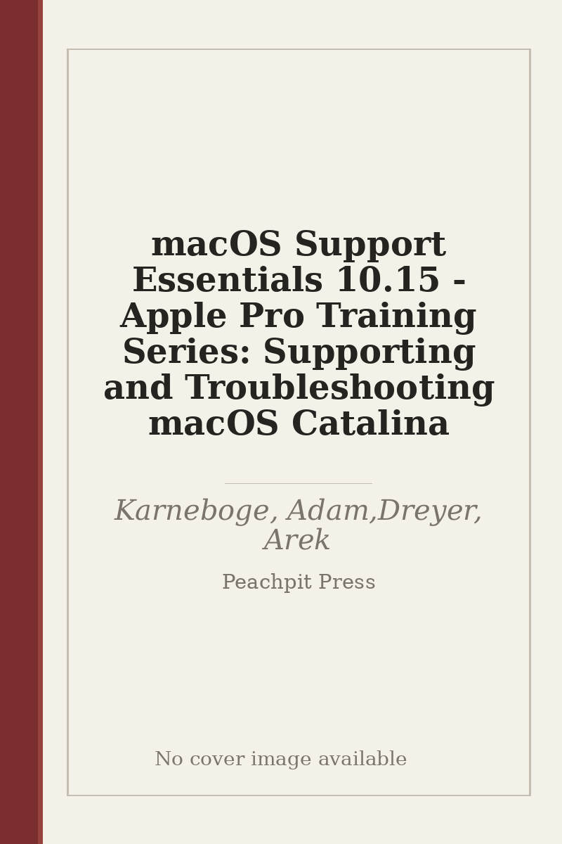 macOS Support Essentials 10.15 - Apple Pro Training Series: Supporting and Troubleshooting macOS Catalina - no cover image available