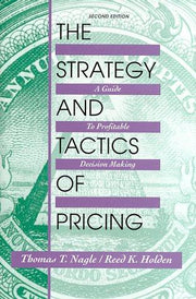 Strategy and Tactics of Pricing: A Guide to Profitable Decision Making (College Version): United States Edition