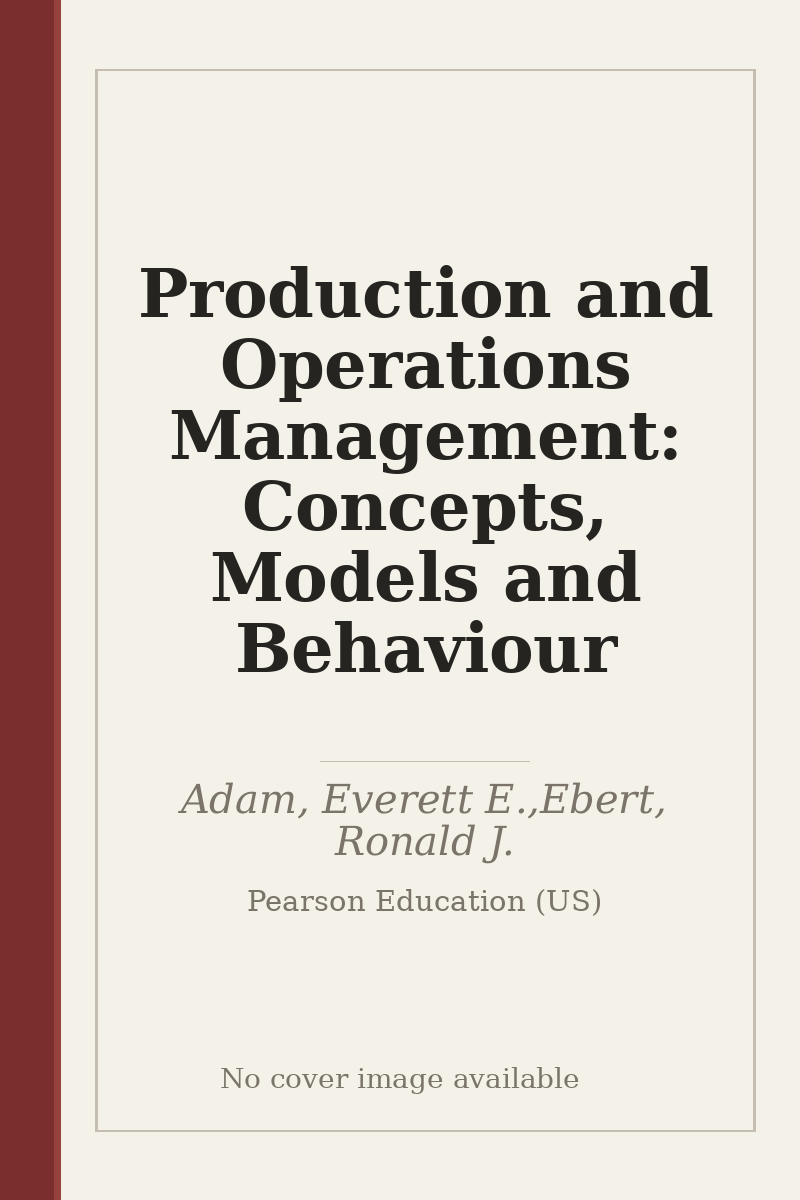 Production and Operations Management: Concepts, Models and Behaviour - no cover image available