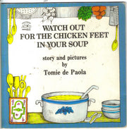 Watch out for Chickn Feet Soup