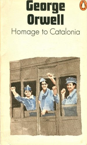 Homage to Catalonia And Looking Back On the Spanish War