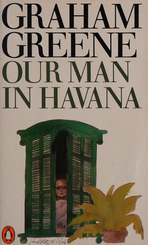Our Man in Havana: An Entertainment