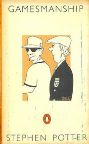 The Theory And Practice of Gamesmanship: Or the Art of Winning Games Without Actually Cheating