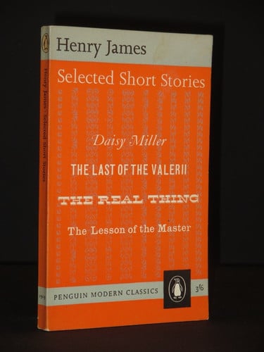 Selected Short Stories (Modern Classics S.) DAISY MILLER, LAST OF THE VALERII, REAL THING, LESSON OF MASTER