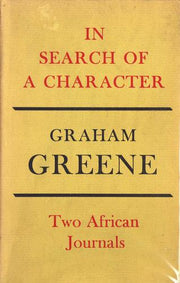 In Search of a Character, Two African Journals: Congo Journal; Convoy to West Africa