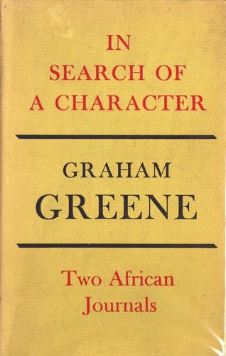 In Search of a Character, Two African Journals: Congo Journal; Convoy to West Africa