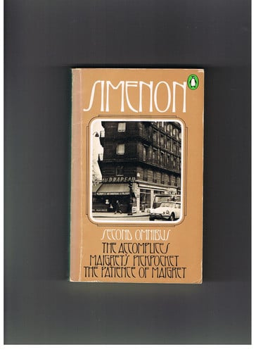 The Second Simenon Omnibus:The Accomplices; Maigret's Pickpocket; The Patience of Maigret: The Patience of Maigret, the Accomplices, Maigret's Pickpocket