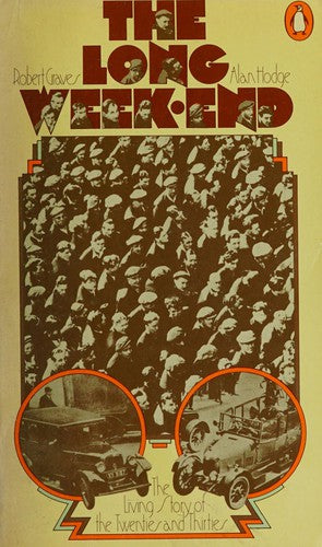 The Long Week-End: A Social History of Great Britain 1918-1939
