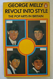 Revolt Into Style: The Pop Arts in Britain